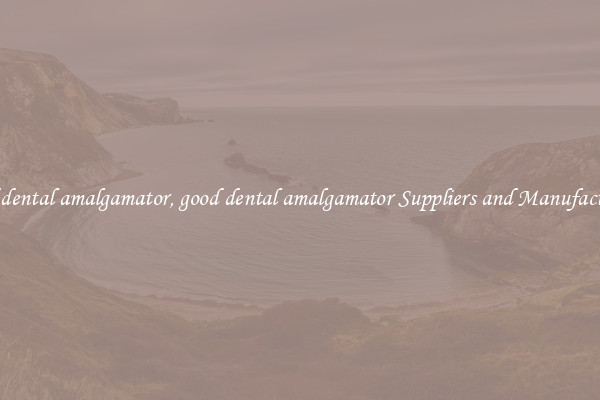 good dental amalgamator, good dental amalgamator Suppliers and Manufacturers