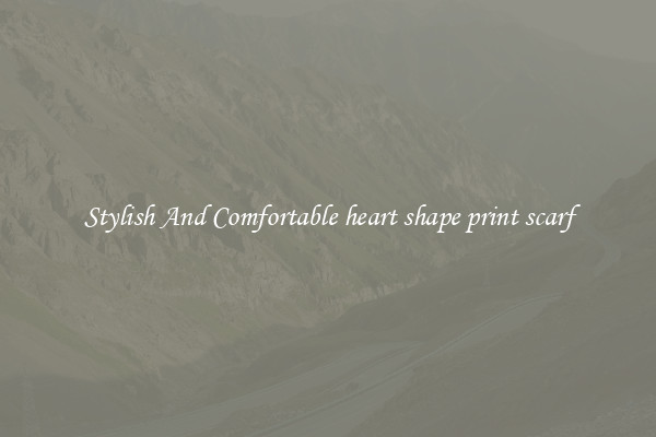 Stylish And Comfortable heart shape print scarf