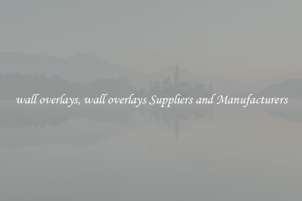 wall overlays, wall overlays Suppliers and Manufacturers