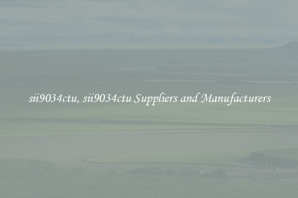 sii9034ctu, sii9034ctu Suppliers and Manufacturers