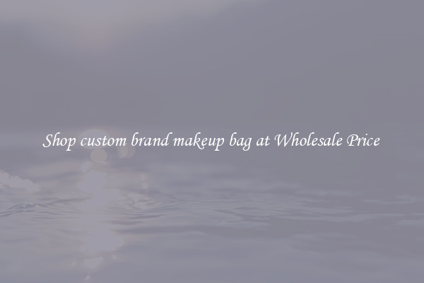 Shop custom brand makeup bag at Wholesale Price 