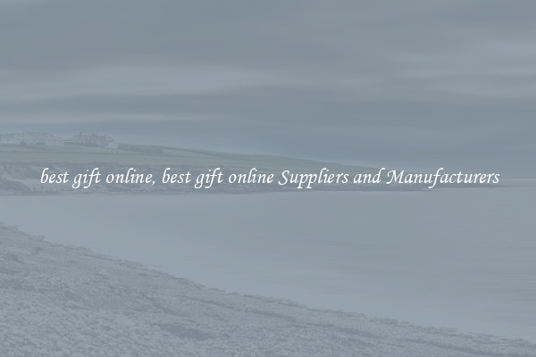 best gift online, best gift online Suppliers and Manufacturers