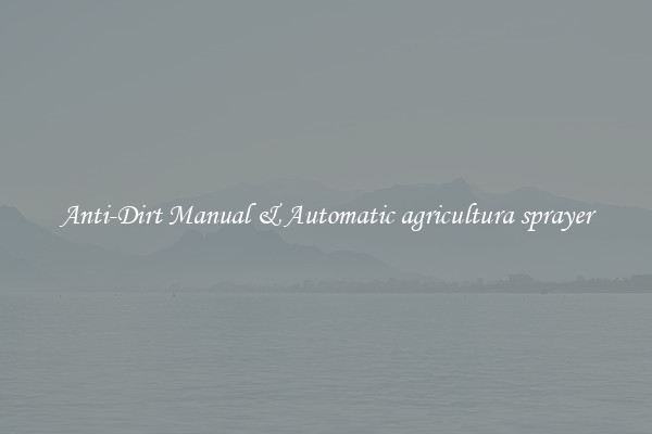 Anti-Dirt Manual & Automatic agricultura sprayer
