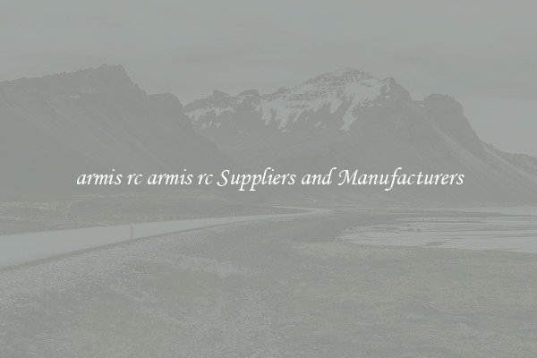 armis rc armis rc Suppliers and Manufacturers