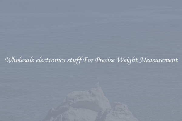 Wholesale electronics stuff For Precise Weight Measurement