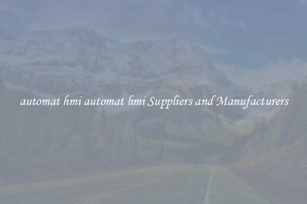 automat hmi automat hmi Suppliers and Manufacturers