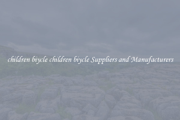 children biycle children biycle Suppliers and Manufacturers