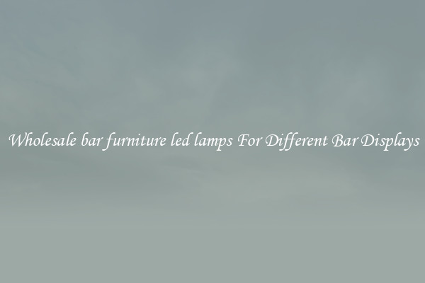 Wholesale bar furniture led lamps For Different Bar Displays