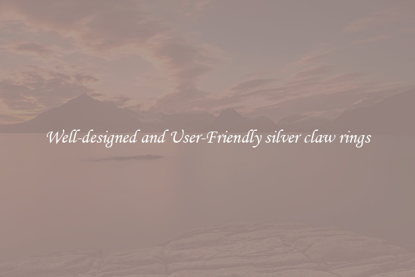 Well-designed and User-Friendly silver claw rings