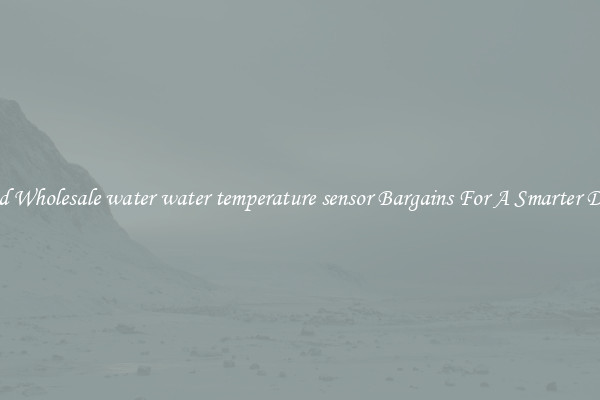 Find Wholesale water water temperature sensor Bargains For A Smarter Drive