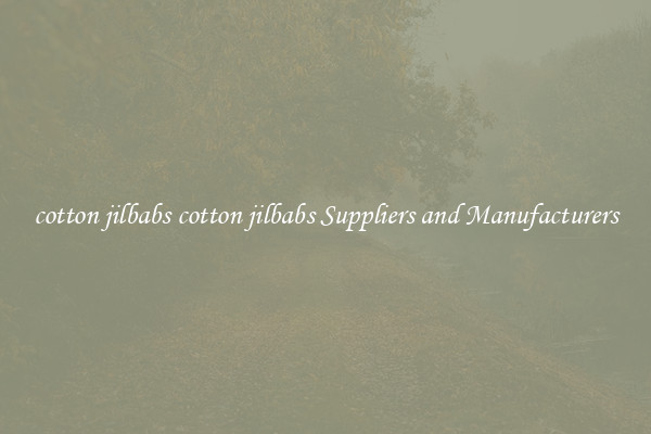 cotton jilbabs cotton jilbabs Suppliers and Manufacturers