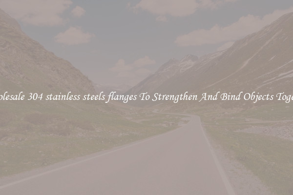 Wholesale 304 stainless steels flanges To Strengthen And Bind Objects Together