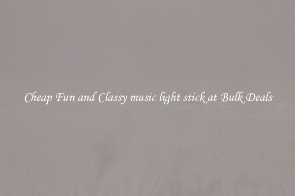 Cheap Fun and Classy music light stick at Bulk Deals